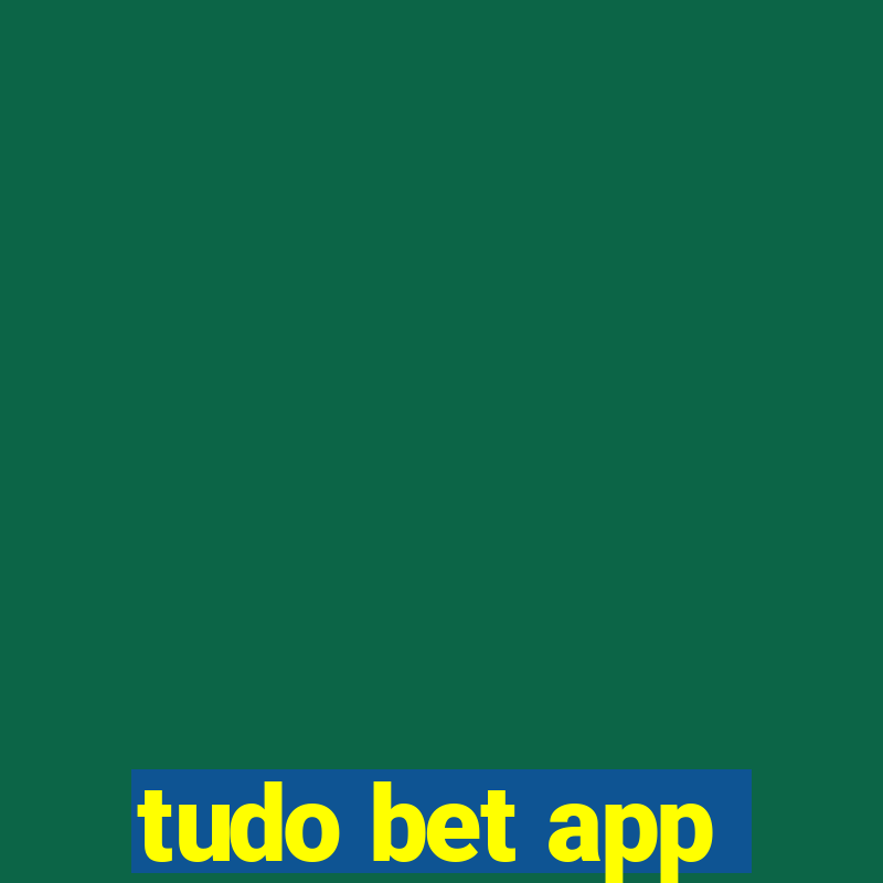 tudo bet app