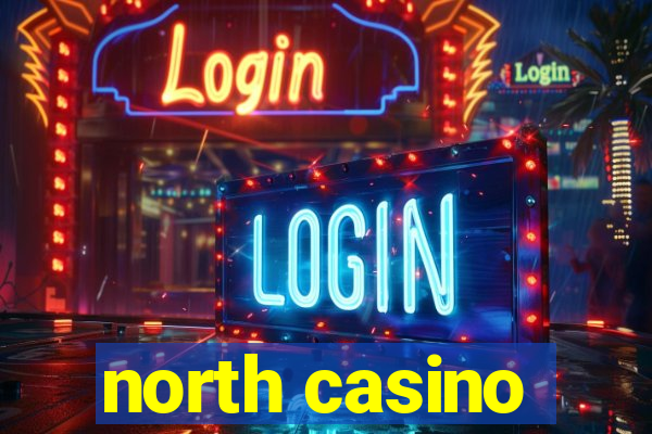 north casino