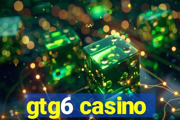 gtg6 casino