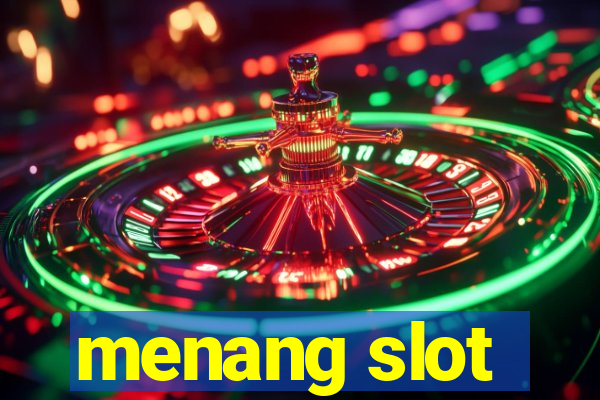 menang slot