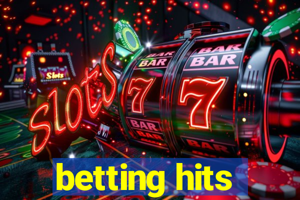 betting hits