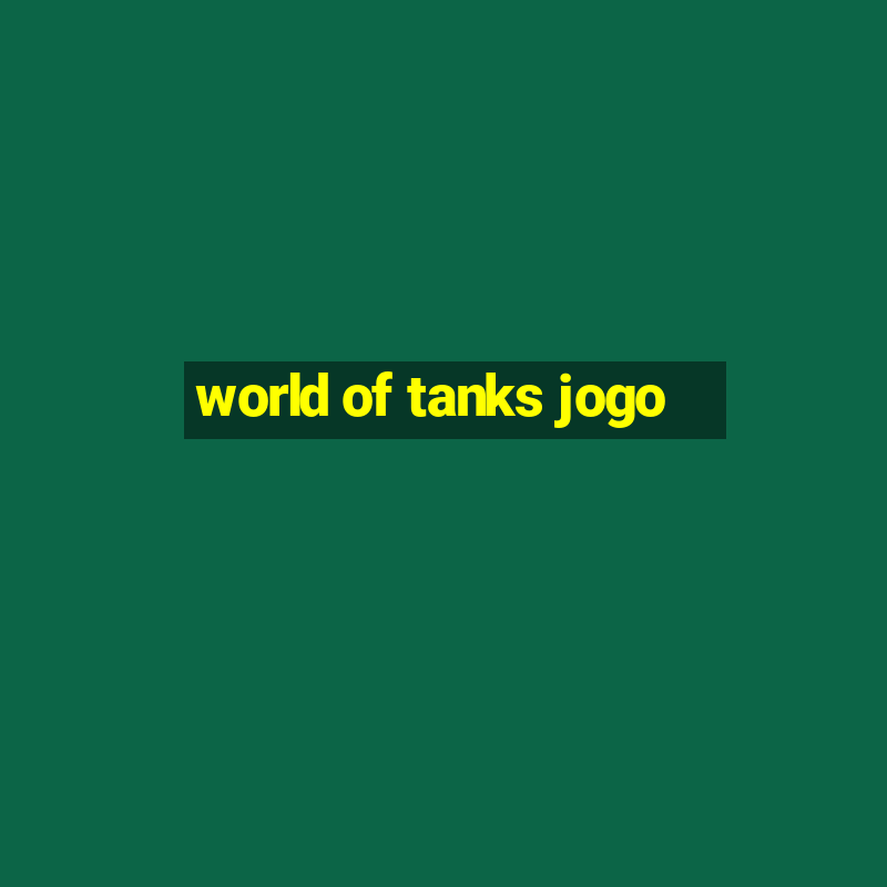 world of tanks jogo