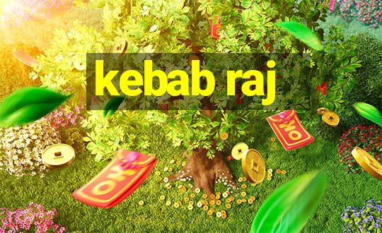 kebab raj