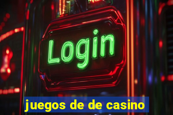 juegos de de casino