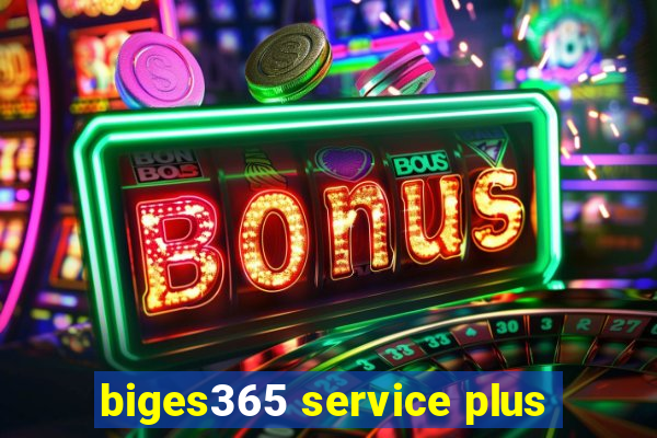 biges365 service plus