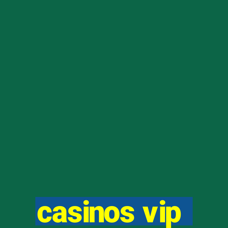 casinos vip