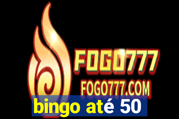 bingo até 50