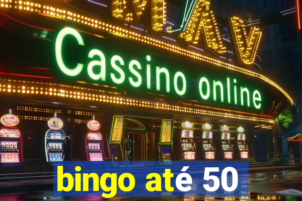 bingo até 50