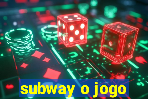 subway o jogo