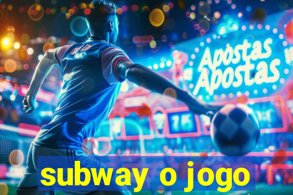 subway o jogo