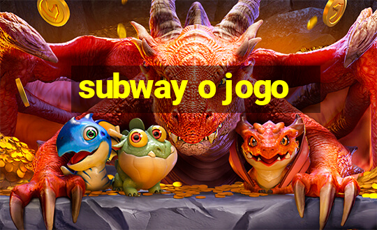 subway o jogo