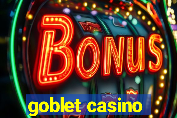 goblet casino