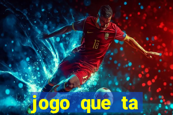 jogo que ta pagando agora