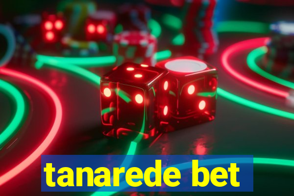 tanarede bet