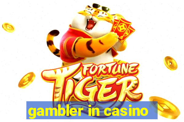 gambler in casino