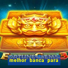 melhor banca para jogar fortune tiger