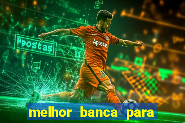 melhor banca para jogar fortune tiger