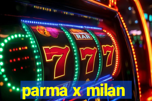 parma x milan