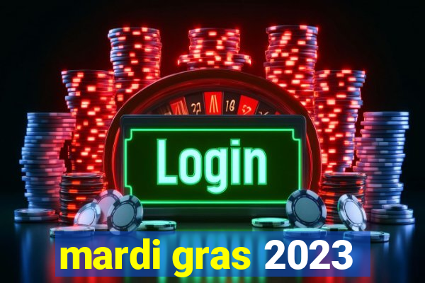 mardi gras 2023