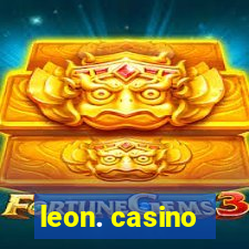 leon. casino