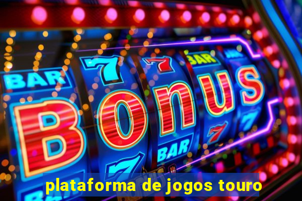 plataforma de jogos touro