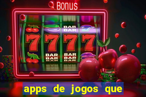 apps de jogos que realmente pagam