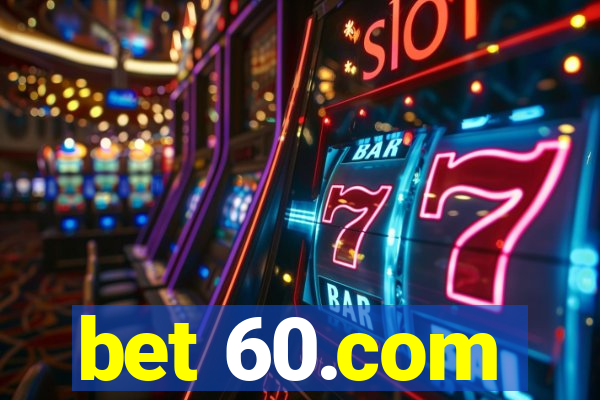 bet 60.com