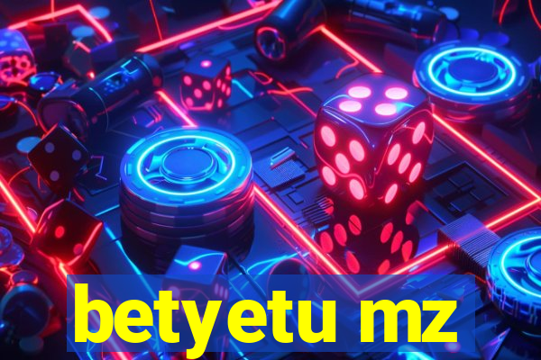 betyetu mz