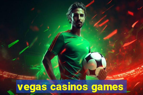 vegas casinos games