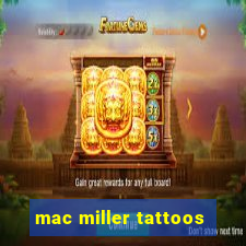 mac miller tattoos