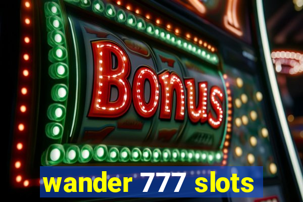 wander 777 slots