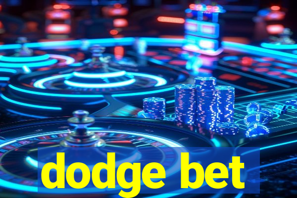 dodge bet