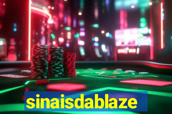 sinaisdablaze