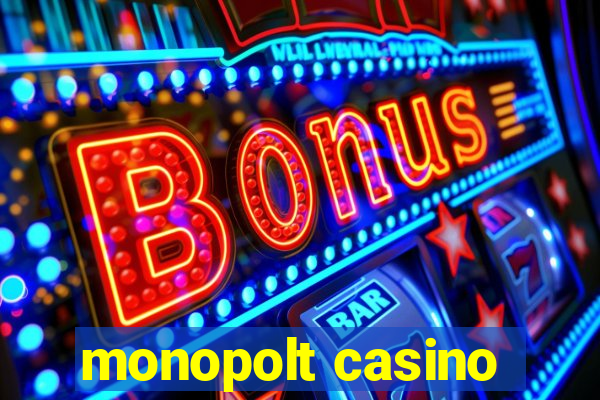 monopolt casino