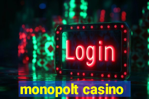 monopolt casino