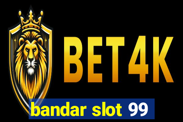 bandar slot 99