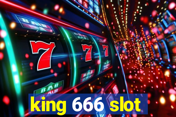 king 666 slot