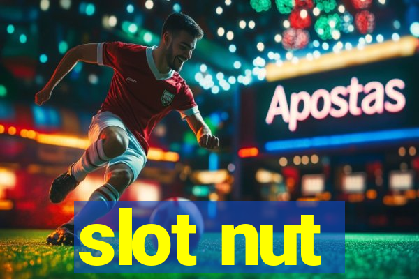 slot nut