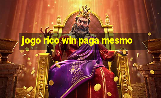 jogo rico win paga mesmo