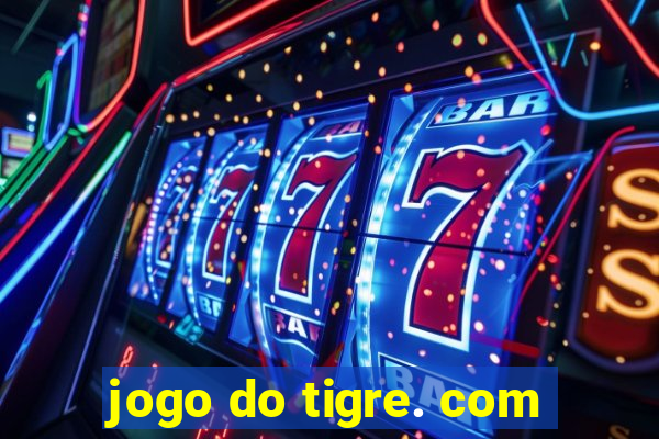 jogo do tigre. com