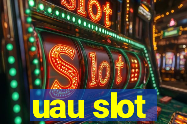 uau slot