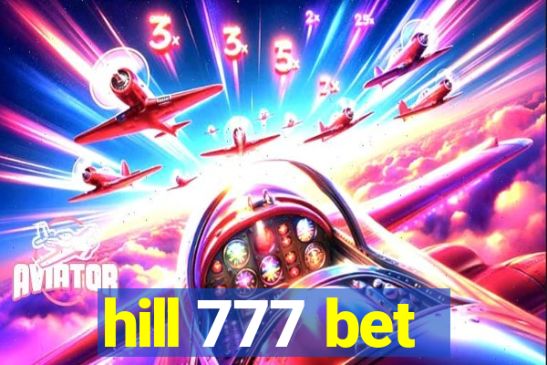 hill 777 bet