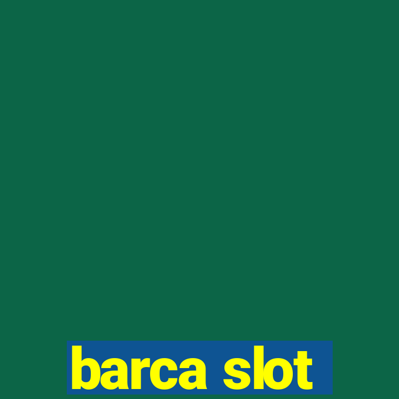 barca slot