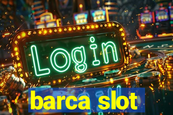 barca slot