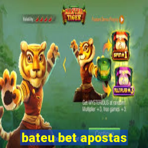 bateu bet apostas