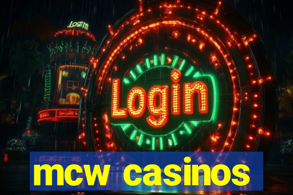 mcw casinos