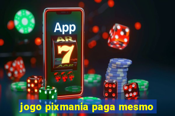 jogo pixmania paga mesmo