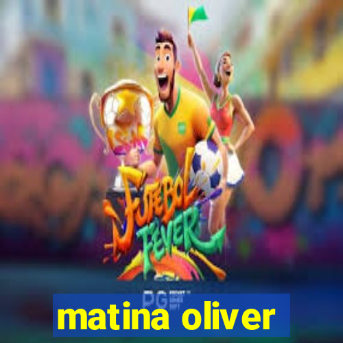 matina oliver