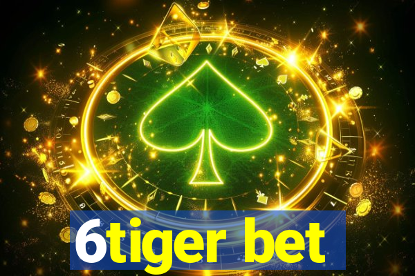 6tiger bet