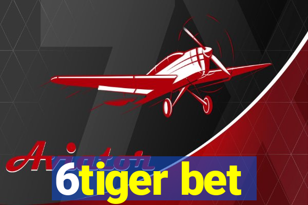 6tiger bet